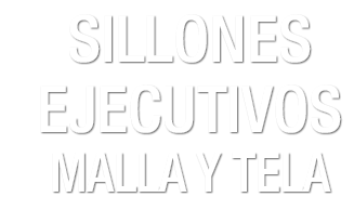Sillones Ejecutivos Malla y Tela Texto